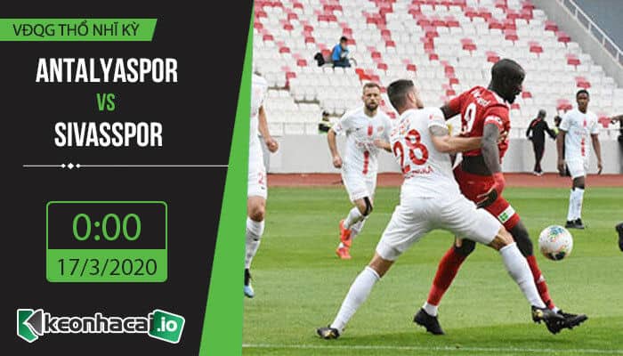 soi-keo-antalyaspor-vs-sivasspor-0h-ngay-17-3-2020-1