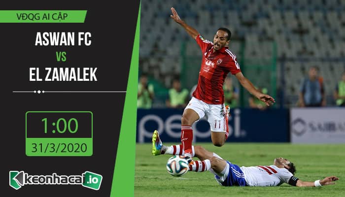 soi-keo-aswan-fc-vs-el-zamalek-1h-ngay-31-3-2020-1