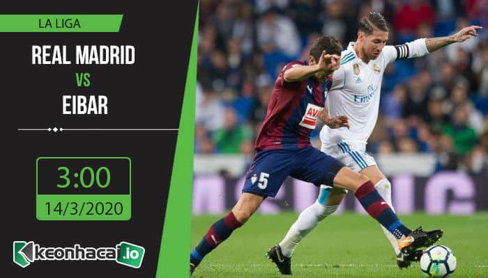 soi-keo-real-madrid-vs-eibar-3h-ngay-14-3-2020