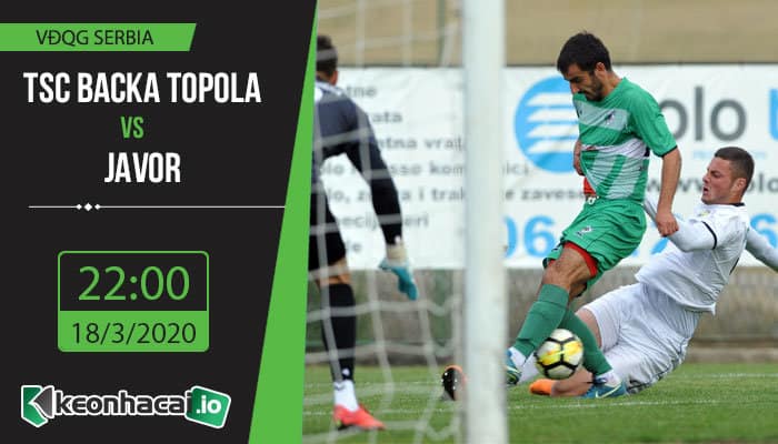 soi-keo-tsc-backa-topola-vs-javor-22h-ngay-18-3-2020-1