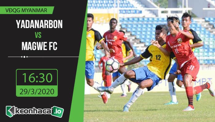 oi-keo-yadanarbon-vs-magwe-fc-16h30-ngay-29-3-2020-1