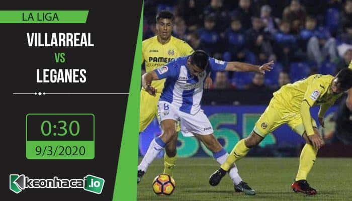 soi-keo-villarreal-vs-leganes-0h30-ngay-9-3-2020