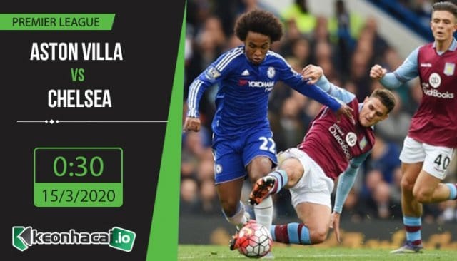 soi-keo-aston-villa-vs-chelsea-0h30-ngay-15-3-2020