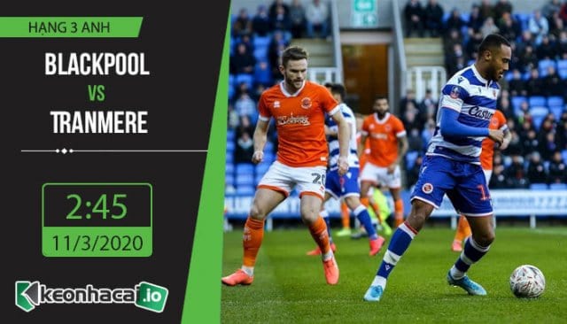 soi-keo-blackpool-vs-tranmere-2h45-ngay-11-3-2020