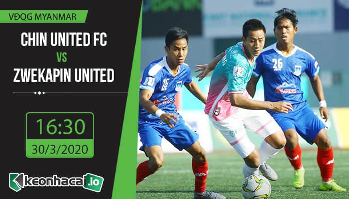 soi-keo-chin-united-fc-vs-zwekapin-united-16h30-ngay-30-3-2020