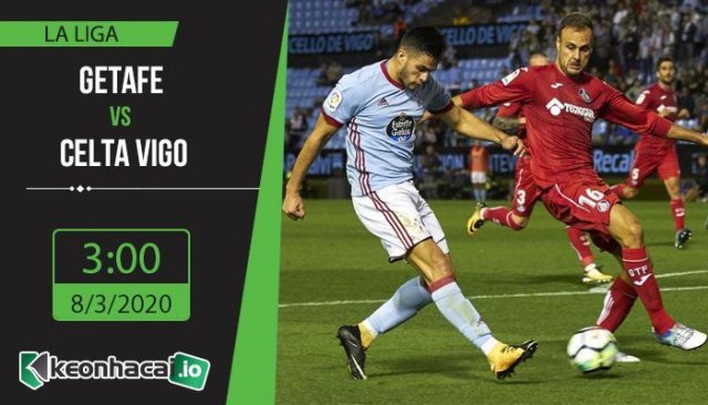 soi-keo-getafe-vs-celta-vigo-3h-ngay-8-3-2020