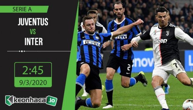 soi-keo-juventus-vs-inter-milan-2h45-ngay-9-3-2020