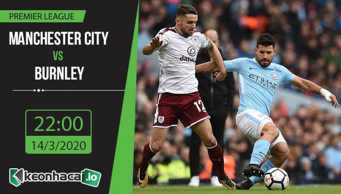 soi-keo-manchester-city-vs-burnley-22h-ngay-14-3-2020