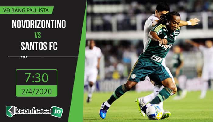 soi-keo-novorizontino-vs-santos-fc-7h30-ngay-2-4-2020