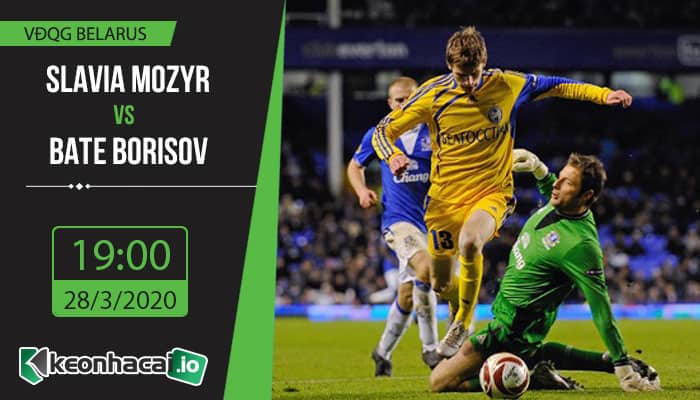 soi-keo-slavia-mozyr-vs-bate-borisov-19h-ngay-28-3-2020