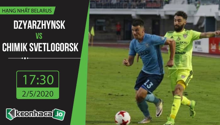 soi-keo-arsenal-dzyarzhynsk-vs-chimik-svetlogorsk-17h30-ngay-2-5-2020-1