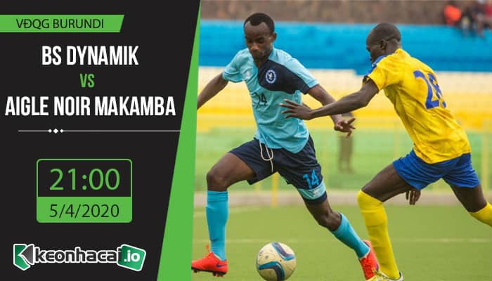 soi-keo-bs-dynamik-vs-aigle-noir-makamba-fc-21h-ngay-5-4-2020