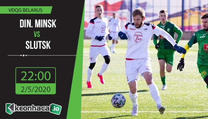 soi-keo-din-minsk-vs-slutsk-22h-ngay-2-5-2020