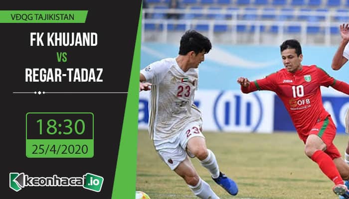 soi-keo-fk-khujand-vs-regar-tadaz-18h30-ngay-25-4-2020-1