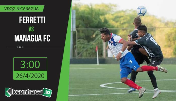 soi-keo-ferretti-vs-managua-fc-3h-ngay-26-4-2020