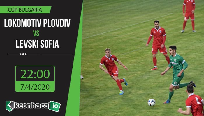 soi-keo-lokomotiv-plovdiv-vs-levski-sofia-22h-ngay-7-4-2020