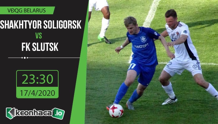 soi-keo-shakhtyor-soligorsk-vs-fk-slutsk-23h30-ngay-17-4-2020-1