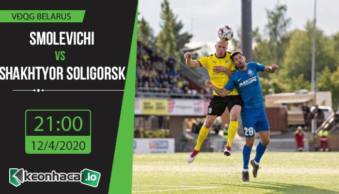 soi-keo-smolevichy-vs-shakhtyor-soligorsk-21h-ngay-12-4-2020-1