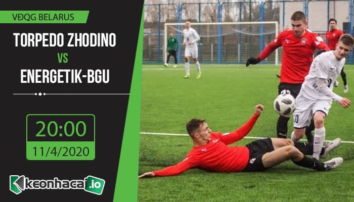 soi-keo-torpedo-zhodino-vs-energetik-bgu-20h-ngay-10-4-2020-1