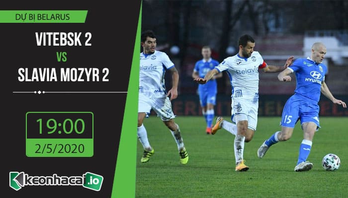 soi-keo-vitebsk-2-vs-slavia-mozyr-2-19h-ngay-2-5-2020-1