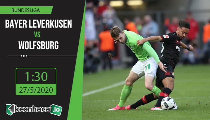 soi-keo-bayer-leverkusen-vs-wolfsburg-1h30-ngay-27-5-2020