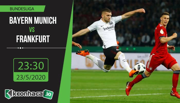 soi-keo-bayern-munich-vs-eintracht-frankfurt-23h30-ngay-23-5-2020-1