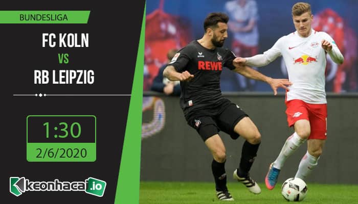 soi-keo-fc-koln-vs-rb-leipzig-1h30-ngay-2-6-2020-1