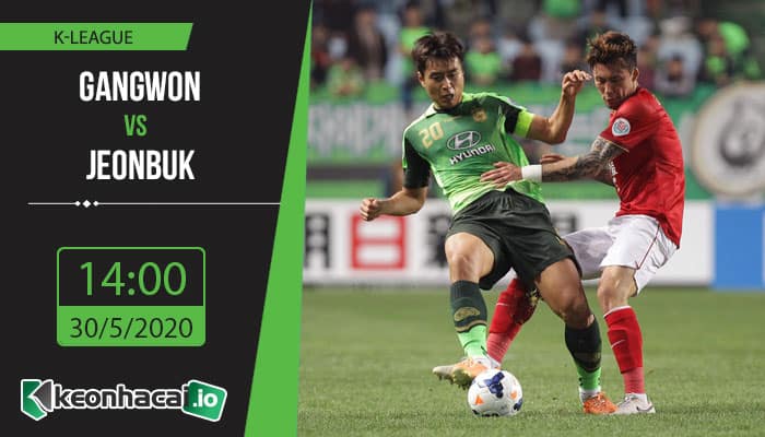 soi-keo-gangwon-vs-jeonbuk-14h-ngay-30-5-2020-1