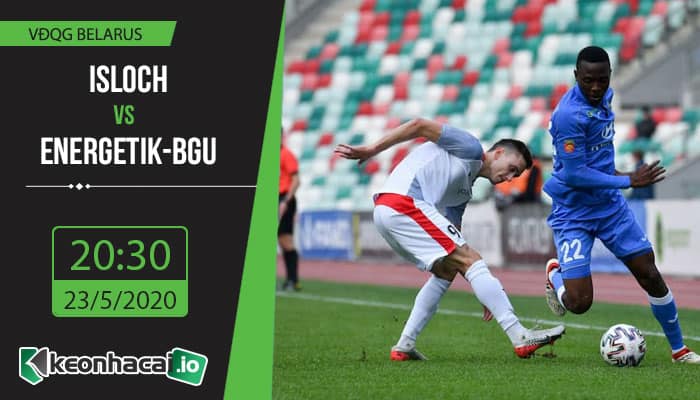 soi-keo-isloch-vs-energetik-bgu-20h30-ngay-23-5-2020-1