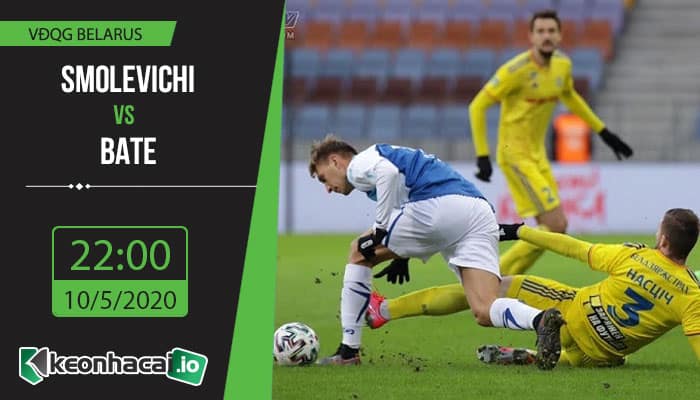 soi-keo-smolevichi-vs-bate-22h-ngay-10-5-2020-1