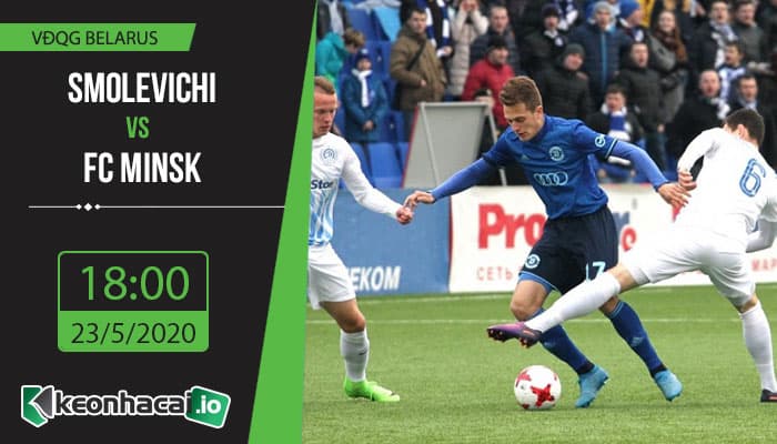 soi-keo-smolevichi-vs-fc-minsk-18h-ngay-23-5-2020