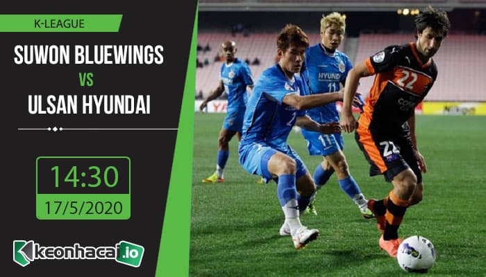 soi-keo-suwon-bluewings-vs-ulsan-hyundai-14h30-ngay-17-5-2020-1