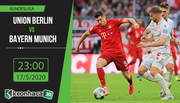 soi-keo-union-berlin-vs-bayern-munich-23h-ngay-17-5-2020