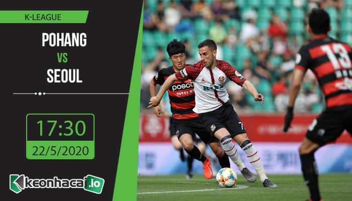 soi-keo-pohang-vs-seoul-17h30-ngay-22-5-2020