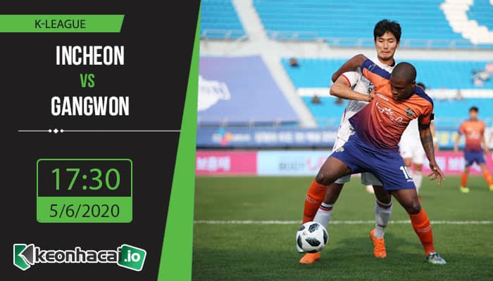 soi-keo-incheon-vs-gangwon-17h30-ngay-5-6-2020