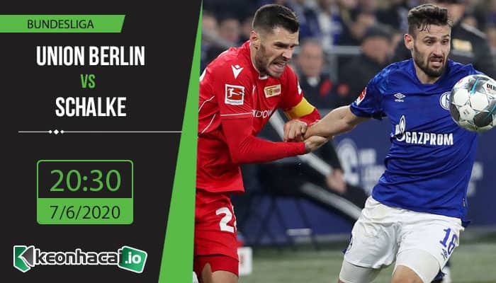 soi-keo-union-berlin-vs-schalke-20h30-ngay-7-6-2020