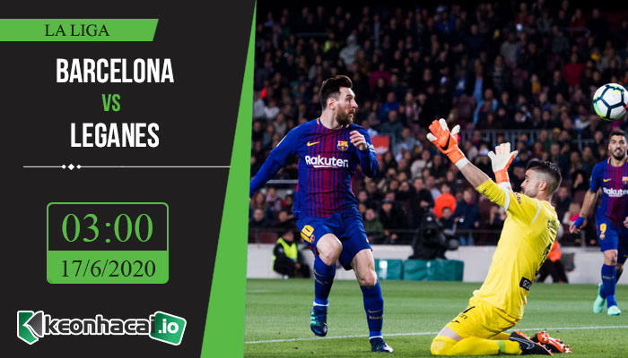 soi-keo-barcelona-vs-leganes-3h-ngay-17-6-2020-1