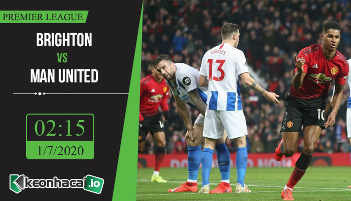 soi-keo-brighton-vs-manchester-utd-2h15-ngay-1-7-2020