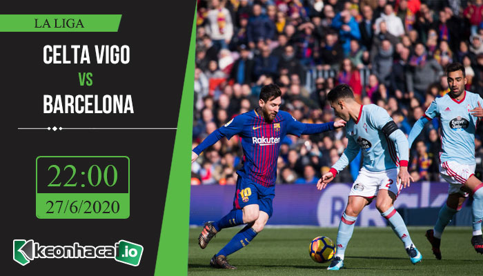 soi-keo-celta-vigo-vs-barcelona-22h-ngay-27-6-2020-1