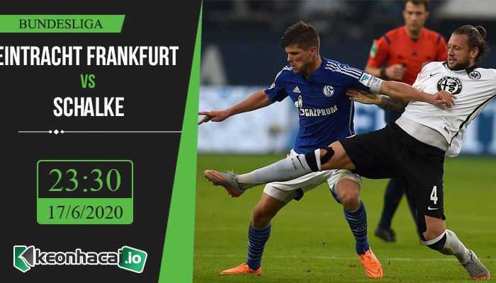 soi-keo-eintracht-frankfurt-vs-schalke-23h30-ngay-17-6-2020-1