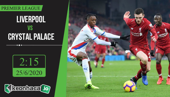 soi-keo-liverpool-vs-crystal-palace-2h15-ngay-25-6-2020