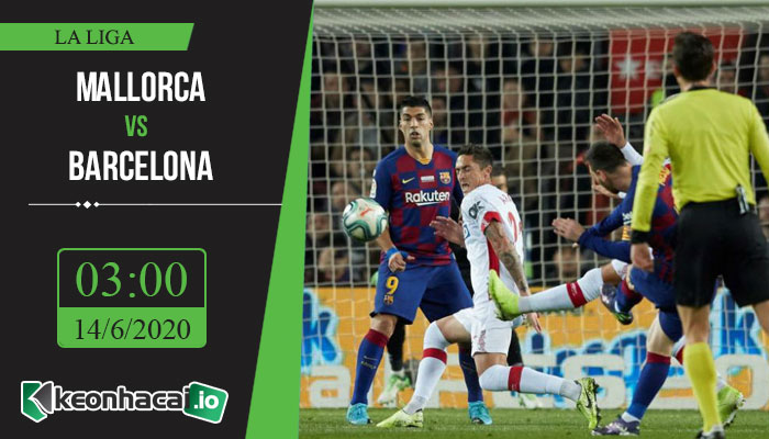 soi-keo-mallorca-vs-barcelona-3h-ngay-14-6-2020-1