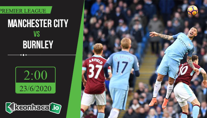 soi-keo-manchester-city-vs-burnley-2h-ngay-23-6-2020-1