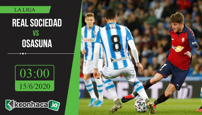 soi-keo-real-sociedad-vs-osasuna-3h-ngay-15-6-2020-1