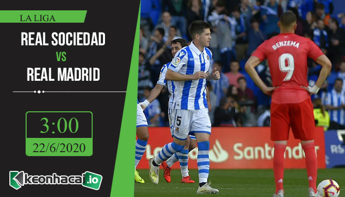 soi-keo-real-sociedad-vs-real-madrid-3h-ngay-22-6-2020