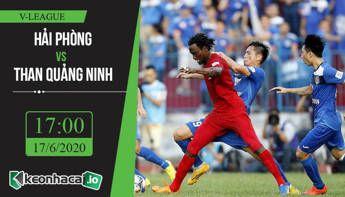 soi-keo-hai-phong-vs-quang-ninh-17h-ngay-17-6-2020