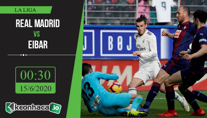 soi-keo-real-madrid-vs-eibar-0h30-ngay-15-6-2020