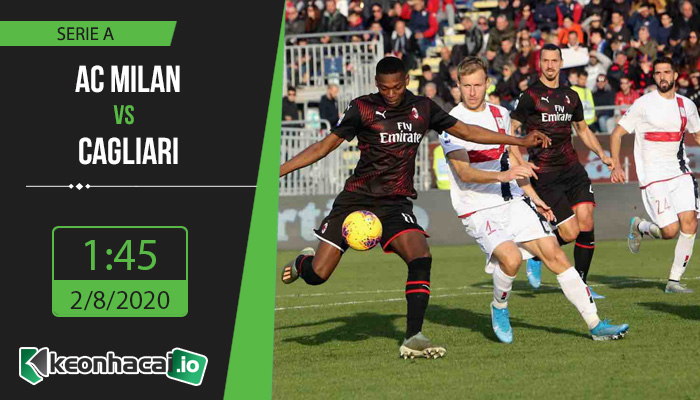 soi-keo-ac-milan-vs-cagliari-1h45-ngay-2-8-2020