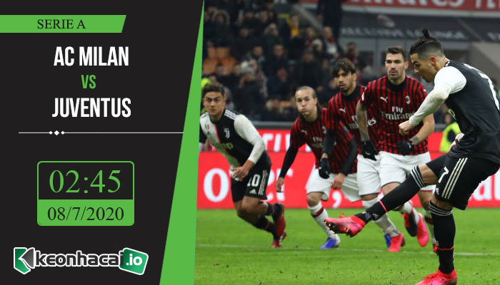 soi-keo-ac-milan-vs-juventus-2h45-ngay-8-7-2020