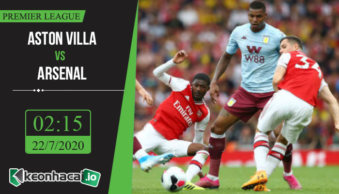 soi-keo-aston-villa-vs-arsenal-2h15-ngay-22-7-2020